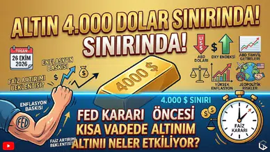 Altın 4.000 dolar sınırında: Fed kararı öncesi kısa vadede altını neler etkiliyor?