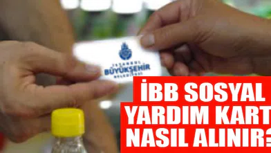 İBB Sosyal Yardım Kartı Başvurusu ve Başvuru Formu