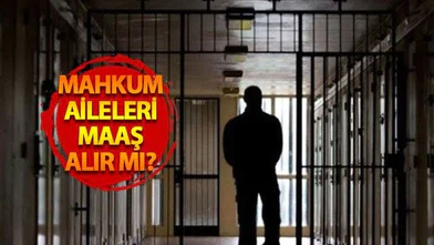 Mahkum Ailelerine Maaş Yardımı Başvurusu ve Başvuru Formu