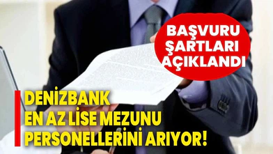 Denizbank Lise Mezunu Personel Alımına Başladı
