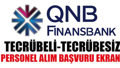 QNB Finansbank Personel Alımı En Az Lise Mezunu Alım Yapılacak