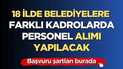 İŞKUR Duyurdu: 18 Belediye Zabıta, itfaiye, düz memur, güvenlik, temizlik personeli alınacak!