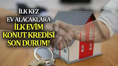 İlk Evim Konut Kredisi: İlk Detaylar Netleşiyor, Kredi Muslukları Açılıyor
