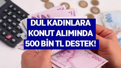 Eşi Vefat Eden Dul Kadınlara 2026’da 500 Bin TL Destek: Başvuru Şartları, Kimler Alabilecek?