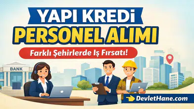 Yapı Kredi Bankası Personel Alımı Başladı Farklı Şehirlerde Çok Sayıda Kadro Açıldı!