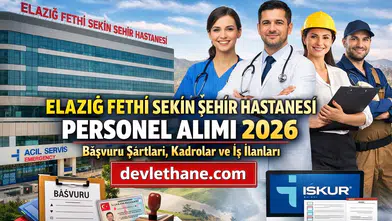 Elazığ Fethi Sekin Şehir Hastanesi Personel Alımı 2026: Başvuru Şartları, Kadrolar ve İş İlanı Süreci