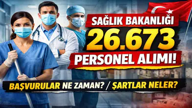 Sağlık Bakanlığı 26 Bin 673 Personel Alımı Yapacak! Başvuru Tarihleri, Şartlar ve Kadro Dağılımı Açıklandı