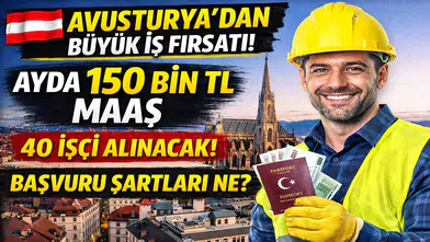 Avusturya’dan Türkiye’ye İş Fırsatı: Ayda 150 Bin TL Maaşla İşçi Alımı Başladı! İşte Şartlar ve Tüm Detaylar