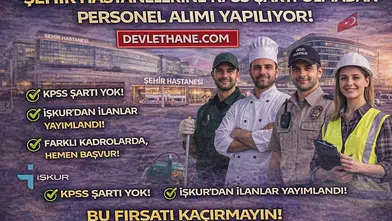Şehir Hastanelerine KPSS Şartsız Personel Alımı Başladı! İşte Kadrolar ve Başvuru Detayları