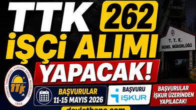 TTK 262 İşçi Alımı Yapacak! Başvuru Tarihi Açıklandı