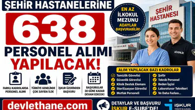 Şehir Hastanelerine 638 Personel Alımı Başladı: Çok Sayıda Kadro ve İl İçin Büyük Fırsat