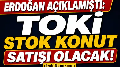 Erdoğan Açıkladı: TOKİ Stok Konut Satışı Başlıyor! 12-15 Bin TL Taksitle Ev Fırsatı