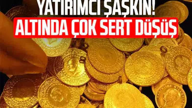 Altın Fiyatları Resmen Çakıldı! Gram Altında Sert Düşüş: Yatırımcı Şaşkın