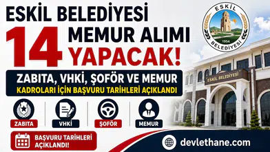 Eskil Belediyesi 14 Memur Alımı Yapacak! Zabıta, VHKİ, Şoför ve Memur Kadroları İçin Başvuru Tarihleri Açıklandı