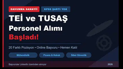 TEİ ve TUSAŞ Kapılarını Açıyor: KPSS Şartı Yok, Başvurular Başladı