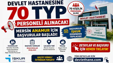 Devlet Hastanesine 70 TYP Personeli Alınacak! Mersin Anamur İçin Başvurular İŞKUR Üzerinden Başladı