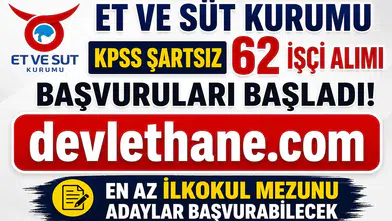 Et ve Süt Kurumu KPSS Şartsız 62 İşçi Alımı Başvuruları Başladı! En Az İlkokul Mezunu Adaylar Başvurabilecek