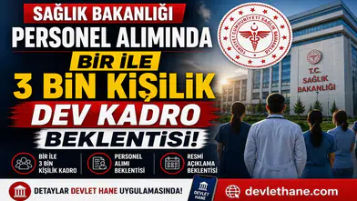 Sağlık Bakanlığı Personel Alımında Bir İle 3 Bin Kişilik Dev Kadro Beklentisi!
