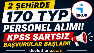 KPSS Şartsız 170 Kişilik TYP Personel Alımı Başladı! Başvurular İçin Son Günler