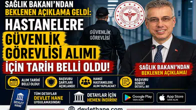 Sağlık Bakanı'ndan Beklenen Açıklama Geldi: Hastanelere Güvenlik Görevlisi Alımı İçin Tarih Belli Oldu