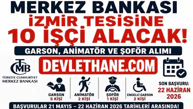 Merkez Bankası İzmir’de 10 İşçi Alımı Yapacak! Garson, Animatör ve Şoför Alımı İçin Başvurular Sürüyor
