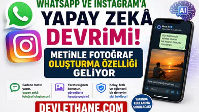 WhatsApp ve Instagram'a Yapay Zekâ Devrimi! Metinle Fotoğraf Oluşturma Özelliği Geliyor