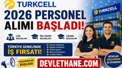 Turkcell 2026 Personel Alımı Başladı! Türkiye Genelinde Lise, Ön Lisans ve Lisans Mezunları İçin İş Fırsatı