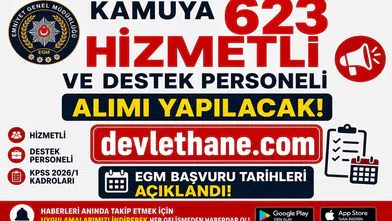 Kamuya 623 Hizmetli ve Destek Personeli Alımı Yapılacak! EGM Başvuru Tarihleri ve KPSS 2026/1 Kadroları