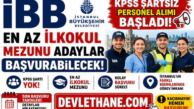 İBB KPSS Şartsız Personel Alımı Başladı! En Az İlkokul Mezunu Adaylar Başvurabilecek