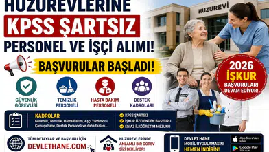 Huzurevlerine KPSS Şartsız Personel ve İşçi Alımı Başladı! 2026 İŞKUR Başvuruları Devam Ediyor