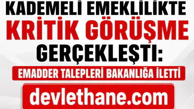 Kademeli Emeklilikte Kritik Görüşme Gerçekleşti: EMADDER Talepleri Bakanlığa İletti
