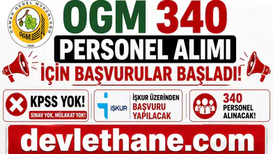 OGM 340 Personel Alımı İçin Başvurular Başladı! KPSS Yok, İŞKUR Üzerinden Başvuru Yapılacak