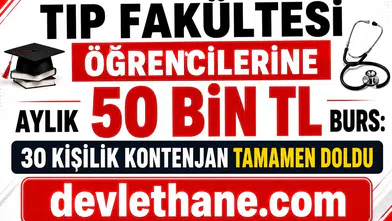 Tıp Fakültesi Öğrencilerine Aylık 50 Bin TL Burs: 30 Kişilik Kontenjan Tamamen Doldu