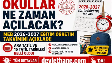 Okullar Ne Zaman Açılacak? MEB 2026-2027 Eğitim Öğretim Takvimini Açıkladı: Ara Tatil ve 15 Tatil Tarihleri Belli Oldu
