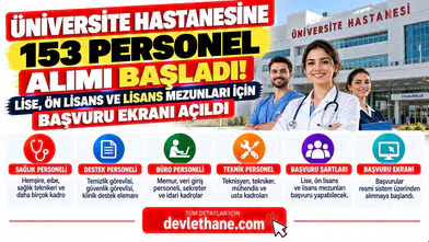 Üniversite Hastanesine 153 Personel Alımı Başladı! Lise, Ön Lisans ve Lisans Mezunları İçin Başvuru Ekranı Açıldı
