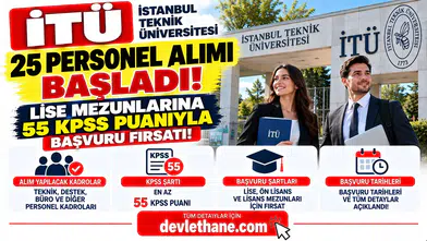 İTÜ 25 Personel Alımı Başladı! Lise Mezunlarına 55 KPSS Puanıyla Başvuru Fırsatı