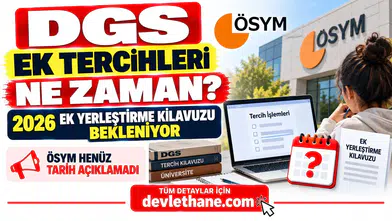 DGS Ek Tercihleri Ne Zaman? 2026 Ek Yerleştirme Kılavuzu İçin Gözler ÖSYM'de