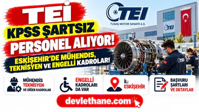 TEİ KPSS şartsız personel alıyor: Eskişehir’de mühendis, teknisyen ve engelli kadroları