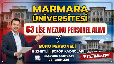 Marmara Üniversitesi lise mezunu 63 personel alıyor: Büro personeli, hizmetli ve şoför kadroları