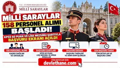 Milli Saraylar 158 Personel Alımı Başladı! KPSS 60 Puan ve Lise Mezunu Şartıyla Başvuru Ekranı Açıldı