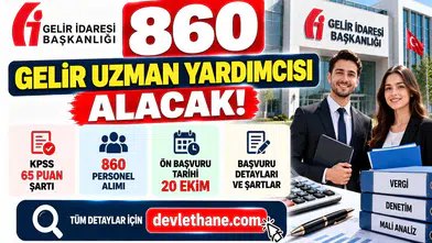 Gelir İdaresi 860 Gelir Uzman Yardımcısı Alacak: KPSS 65 Puan Şartı, Ön Başvurular 20 Ekim'de
