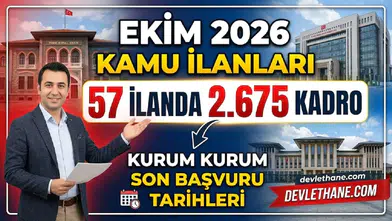 Ekim 2026 kamu ilanları: 57 ilanda 2.675 kadro, kurum kurum son başvuru tarihleri