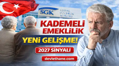 Kademeli Emeklilikte Yeni Gelişme: SGK Verileri Dikkat Çekti, Gözler 2027’ye Çevrildi