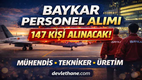 Baykar Personel Alımı Yapacak! Mühendis ve Teknik Kadrolar İçin Büyük Fırsat