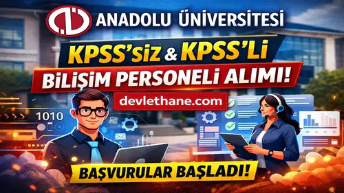 Anadolu Üniversitesi KPSS’li KPSS’siz Sözleşmeli Bilişim Personeli Alımı Yapacak! Başvurular Başladı (2026)