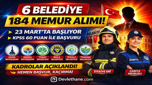 6 Belediye 184 Memur Alımı Başlıyor: KPSS 60 Puanla Başvuru Şartları Açıklandı
