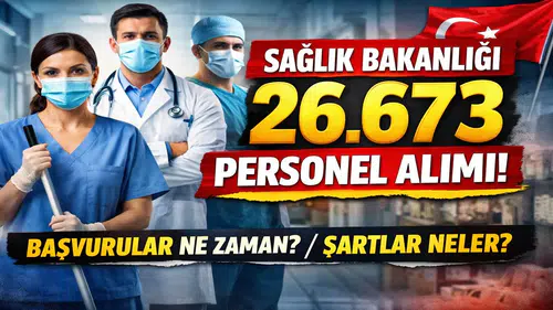 Sağlık Bakanlığı 26 Bin 673 Personel Alımı Yapacak! Başvuru Tarihleri, Şartlar ve Kadro Dağılımı Açıklandı