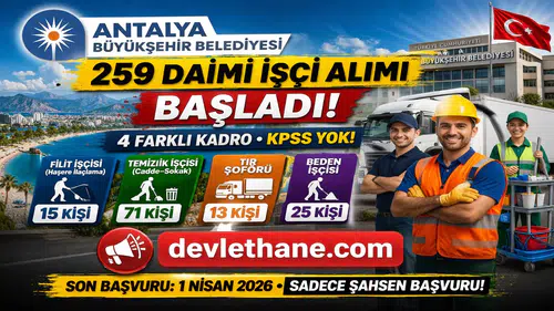 Antalya Büyükşehir Belediyesi 259 Daimi İşçi Alımı Başlattı! Başvurular İçin Süre Sınırlı