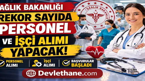 Sağlık Bakanlığı Rekor Sayıda Personel ve İşçi Alımı Yapacak