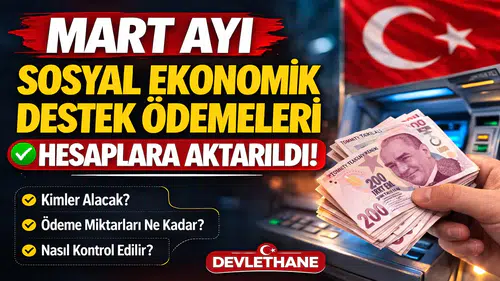 Mart Ayı Sosyal Ekonomik Destek Ödemeleri Hesaplara Aktarıldı